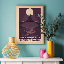 Load image into Gallery viewer, BRIDGE OVER TROUBLED WATER POSTER
