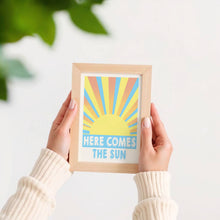 Load image into Gallery viewer, Here Comes The Sun Poster
