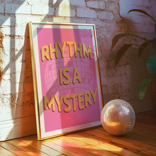Load image into Gallery viewer, Rhythm Is A Mystery (Pink) Poster
