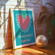 Load image into Gallery viewer, Young Hearts Run Free Poster
