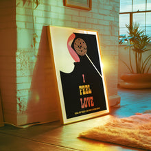 Load image into Gallery viewer, I Feel Love Poster
