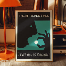 Load image into Gallery viewer, the bitterest pill poster
