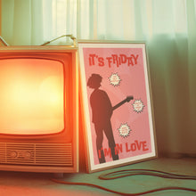 Load image into Gallery viewer, Friday I&#39;m In Love Poster
