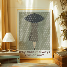 Load image into Gallery viewer, travis why does it always rain on me
