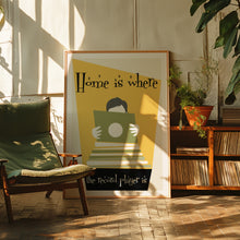 Load image into Gallery viewer, Home Is Where The Record Player Is Poster
