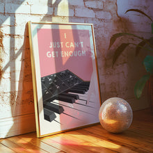 Load image into Gallery viewer, Just Can't Get Enough Poster
