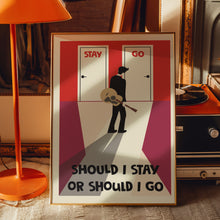 Load image into Gallery viewer, should i stay or should i go poster
