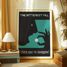 Load image into Gallery viewer, the bitterest pill poster
