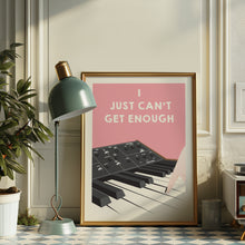 Load image into Gallery viewer, Just Can't Get Enough Poster

