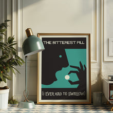 Load image into Gallery viewer, the bitterest pill poster
