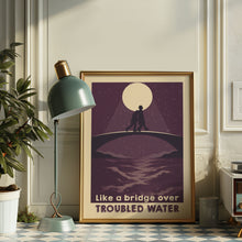 Load image into Gallery viewer, BRIDGE OVER TROUBLED WATER POSTER

