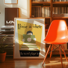 Load image into Gallery viewer, Home Is Where The Record Player Is Poster
