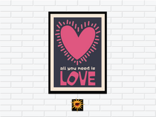 Load image into Gallery viewer, All You Need Is Love Poster
