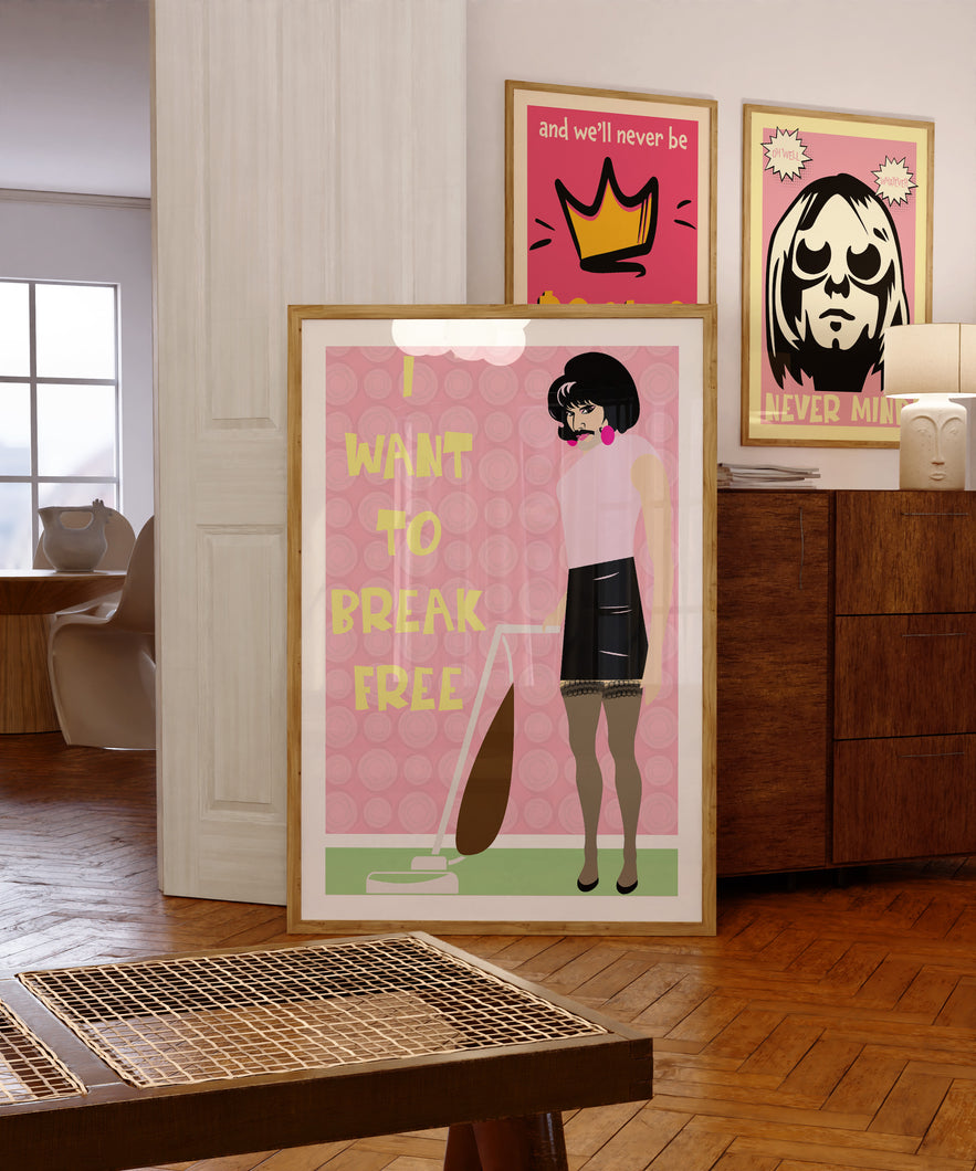 I Want To Break Free Poster