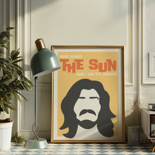 Load image into Gallery viewer, Here Comes The Sun Poster
