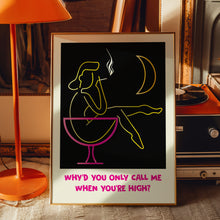 Load image into Gallery viewer, arctic monkeys why'd you only call me when you're high poster
