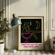 Load image into Gallery viewer, arctic monkeys why'd you only call me when you're high poster
