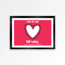 Load image into Gallery viewer, You've Got The Love Poster
