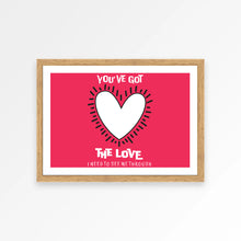 Load image into Gallery viewer, You've Got The Love Poster
