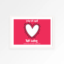 Load image into Gallery viewer, You've Got The Love Poster
