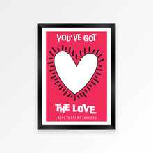Load image into Gallery viewer, You've Got The Love Poster
