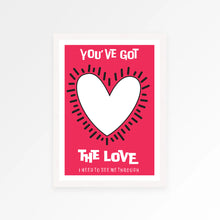 Load image into Gallery viewer, You've Got The Love Poster
