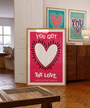 Load image into Gallery viewer, You Got The Love Poster

