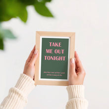 Load image into Gallery viewer, Take Me Out Tonight Poster
