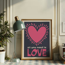 Load image into Gallery viewer, all you need is love poster
