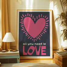 Load image into Gallery viewer, all you need is love poster
