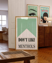 Load image into Gallery viewer, Don&#39;t Like Menthols Poster
