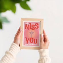 Load image into Gallery viewer, And I Miss You Poster

