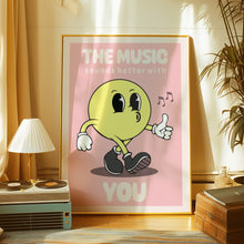 Load image into Gallery viewer, The Music Sounds Better With You Poster
