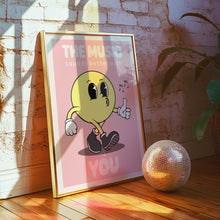 Load image into Gallery viewer, The Music Sounds Better With You Poster
