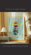 Load and play video in Gallery viewer, There Is A Light Poster
