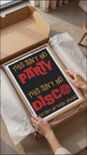 Load and play video in Gallery viewer, This Ain't No Party Poster
