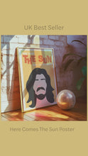 Load and play video in Gallery viewer, Here Comes The Sun Poster
