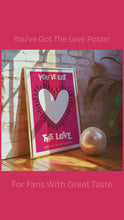 Load and play video in Gallery viewer, You&#39;ve Got The Love Poster
