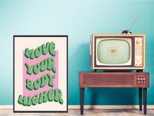 Load image into Gallery viewer, Move Your Body (Elevation) poster
