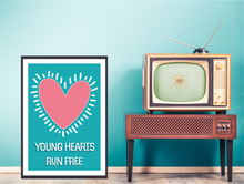 Load image into Gallery viewer, Young Hearts Run Free Poster
