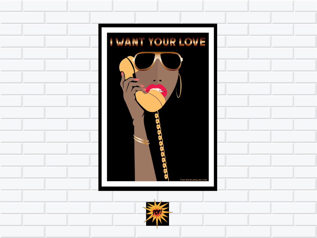 I Want Your Love Poster