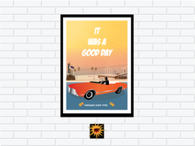 Load image into Gallery viewer, It Was A Good Day Poster
