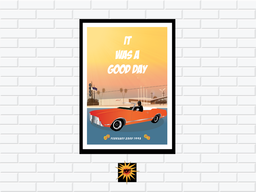 It Was A Good Day Poster