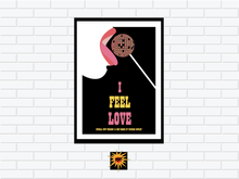 Load image into Gallery viewer, I Feel Love Poster
