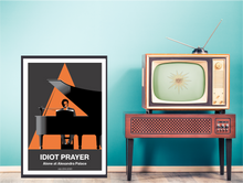 Load image into Gallery viewer, Idiot Prayer Poster
