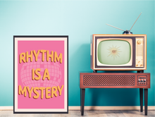 Load image into Gallery viewer, Rhythm Is A Mystery poster
