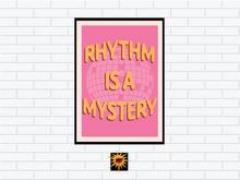 Load image into Gallery viewer, Rhythm Is A Mystery poster
