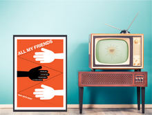 Load image into Gallery viewer, lcd soundsystem all my friends poster
