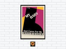 Load image into Gallery viewer, My Baby Just Cares For Me Poster
