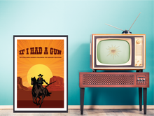 Load image into Gallery viewer, If I Had A Gun Poster

